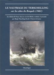Cover of: Le Naufrage du Terschelling sur les côtes du Bengale, 1661 by Frans Janssen Van Der Heiden, Henja Vlaardingerboek