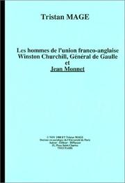 Cover of: Les hommes de l'union franco-anglaise: Winston Churchill, Général de Gaulle et Jean Monnet