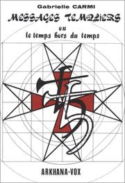 Cover of: Message des templiers ou Le temps hors du temps