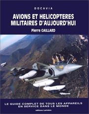Cover of: Avions et hélicoptères militaires d'aujourd'hui by 