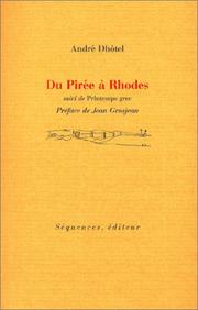 Du Pirée à Rhodes, suivi de "Printemps grec" by André Dhôtel