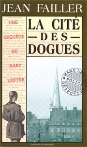 Cover of: La cité des dogues by Jean Failler