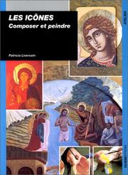Cover of: Les icônes. Composer et peindre by Patricia Liversain