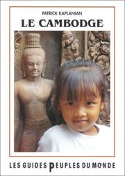 Cover of: Le Cambodge. Les guides peuples du monde