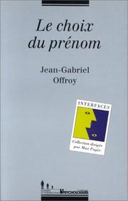 Cover of: Le choix du prénom by Jean-Gabriel Offroy
