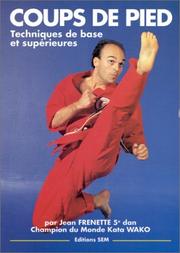 Cover of: Coups de Pied. Techniques de base et supérieures