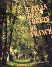 Cover of: L'Atlas des fôrets de France by Jean Gadant, Jean Gadant