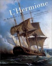 Cover of: L'Hermione de Rochefort à la gloire américaine by Emmanuel de Fontainieu, Yves Gaubert