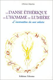 Cover of: La Danse éthérique de l'homme de lumière  by Olivier Martin
