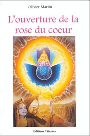 Cover of: L'ouverture de la Rose du cÂur