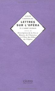 Cover of: Lettres sur l'OpÃ©ra. description de la vie et mÂurs by Louis Ladvocat