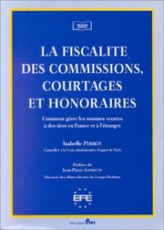 Cover of: La fiscalité des commissions, courtages & honoraires: Comment gérer les sommes versées à des tiers en France et à l'étranger