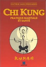 Cover of: Chi Kung: Pratique martiale et santé