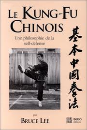 Cover of: Le kung fu chinois : une philosophie de la self-défense