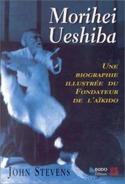 Cover of: Morihei Ueshiba by John Stevens