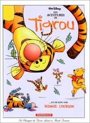 Cover of: Les Aventures de Tigrou... et de son ami Winnie l'ourson by Géraldine Reininger, Walt Disney, Yves Chagnaud, Jose-Antonio Gonzales, Tony Fernandez, Barbara Bazaldua