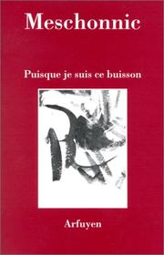 Cover of: Puisque je suis ce buisson by Henri Meschonnic