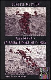 Cover of: Antigone,la parenté entre vie et mort