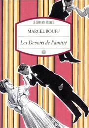 Cover of: Les devoirs de l'amitié by Marcel Rouff