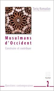 Cover of: Musulmans d'Occident : Construire et contribuer