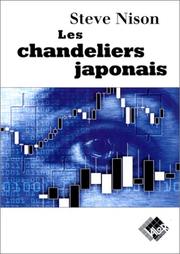 Cover of: Les Chandeliers japonais : Un guide contemporain sur d'anciennes techniques d'investissement venues d'extrême-orient