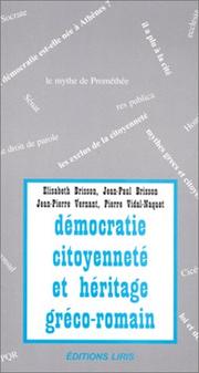 Cover of: Démocratie, citoyenneté et héritage gréco-romain by Vidal Vidal-Naquet, Jean-Paul Brisson, Jean-Pierre Vernant