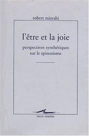 Cover of: L'être et la joie : perspectives synthétiques sur le spinozisme