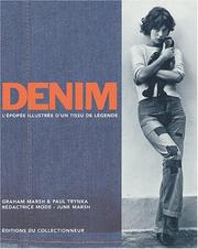 Cover of: Denim, l'épopée illustrée d'un tissu de légende by Graham Marsh, Paul Trynka