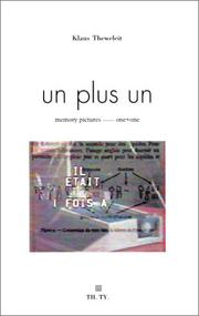 Cover of: Un plus un. Memory Pictures, suivi de, one + one by Klaus Theweleit, Pierre Rusch