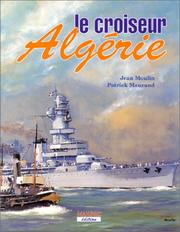 Le croiseur "Algérie" by Jean Moulin, Patrick Maurand