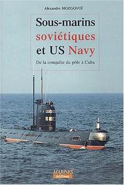 Cover of: Sous-marins soviétiques et US Navy by Alexandre Mozgovoï