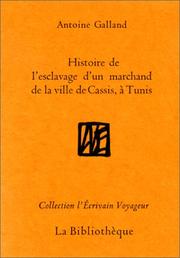 Cover of: Histoire de l'esclavage d'un marchand de la ville de Cassis, à Tunis