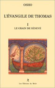 Cover of: L'Evangile de Thomas. Le grain de Sénevé, tome 1