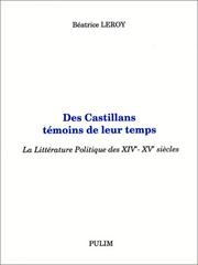 Cover of: Des Castillans témoins de leur temps. La littérature politique des XIVe-XVe siècles