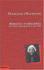 Memoires irreductibles. de l'entre-deux guerres a l'an 2000 by Françoise d' Eaubonne