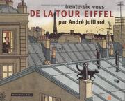 Cover of: 36 vues de la Tour Eiffel par A. Juillard by Juillard