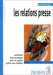 Les relations-presse by Jean-Noël Nouteau, Denis Pennel