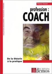 Cover of: Profession coach : De la théorie à la pratique