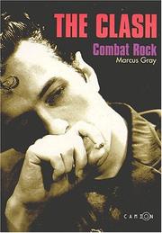 Cover of: The clash. combat rock by Marcus Gray