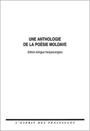 Cover of: Une anthologie de la poésie moldave, édition bilingue français / anglais