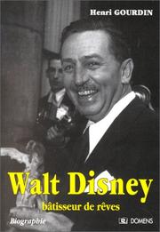 Cover of: Walt Disney, bâtisseur de rêves. Biographie