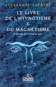 Cover of: Le livre de l'hypnotisme et du magnétisme