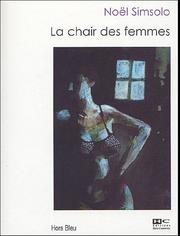 Cover of: La chair des femmes by Noël Simsolo