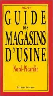 Cover of: Guide des magasins d'usine Nord-Picardie