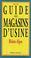 Cover of: Guide des magasins d'usine, Rhône-alpes