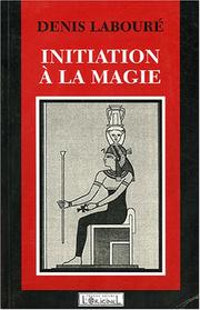 Cover of: Initiation à la magie