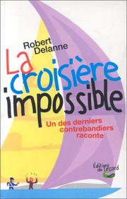 Cover of: La croisière impossible by Robert Delanne