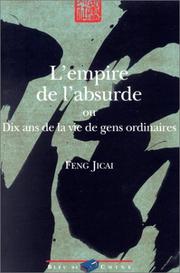 Cover of: L'empire de l'absurde, ou, Dix ans de la vie de gens ordinaires