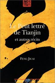 Cover of: Le Petit Lettré de Tianjin et autres récits by Feng Jicai, Marie-France de Mirbeck