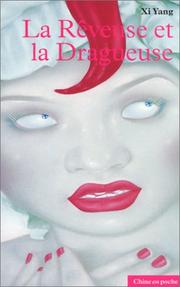 Cover of: La Rêveuse et la Dragueuse by Yang, Xi, Françoise Naour